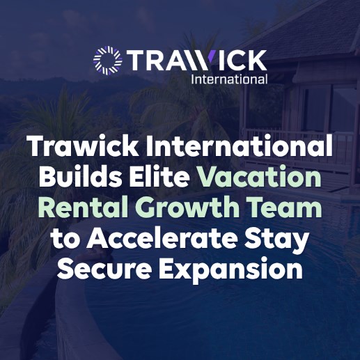 Trawick International Builds Elite Vacation Rental Growth Team to Accelerate Stay Secure Expansion